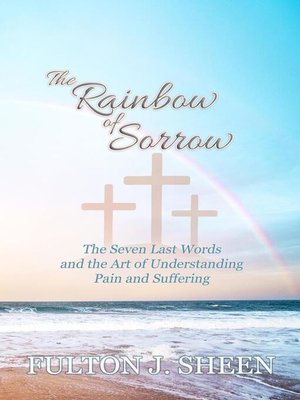 cover image of The Rainbow of Sorrow